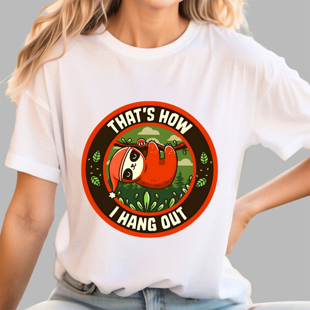Hang Out Funny Sloth  T-Shirt