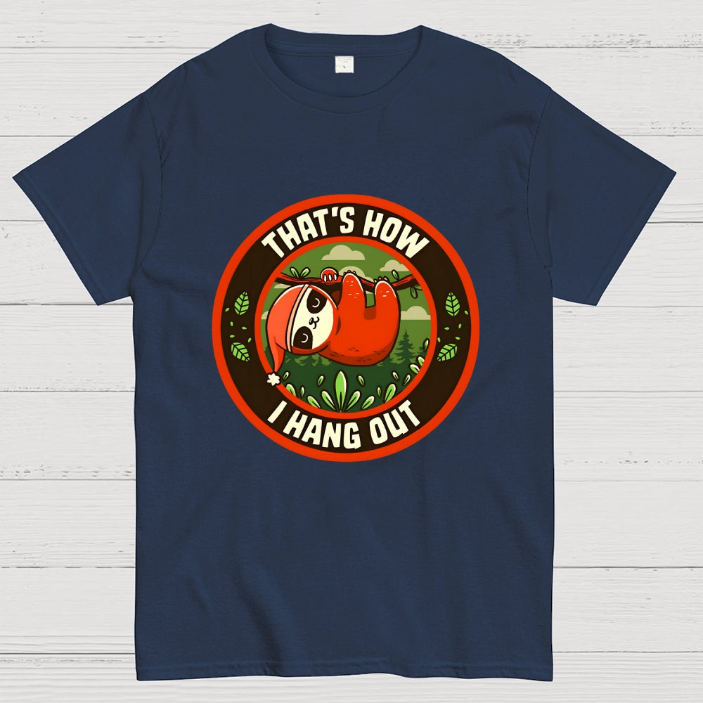 Hang Out Funny Sloth  T-Shirt