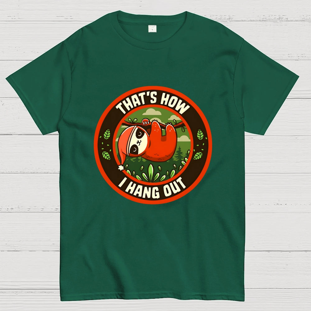 Hang Out Funny Sloth  T-Shirt