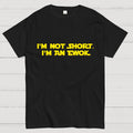 I'm Not Short, I'm An Ewok  T-Shirt