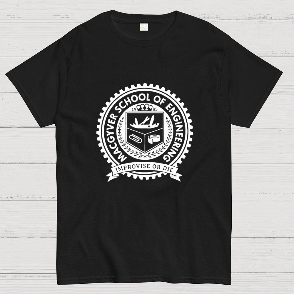 Black White Macgyver School Of Engineering Improvise Or Die  T-Shirt