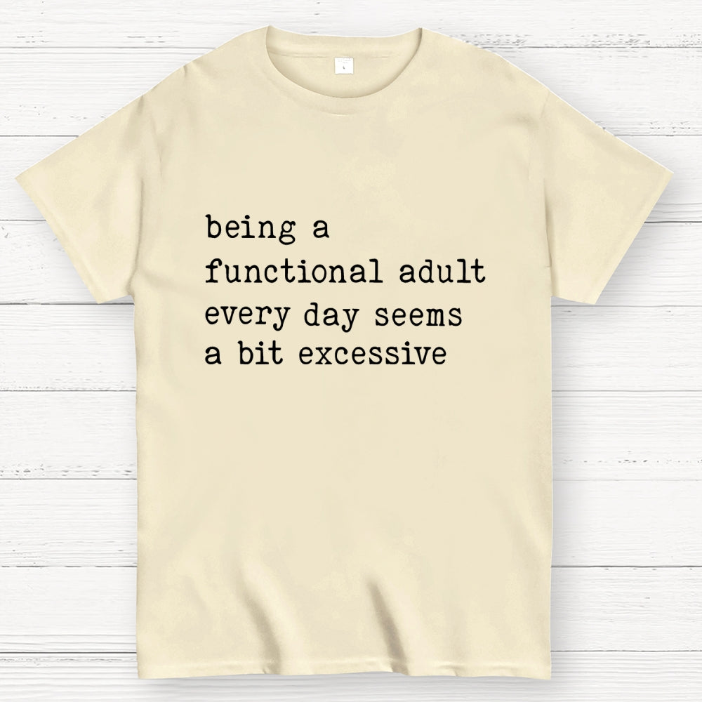 Adulting Is Too Much Meme  T-Shirt