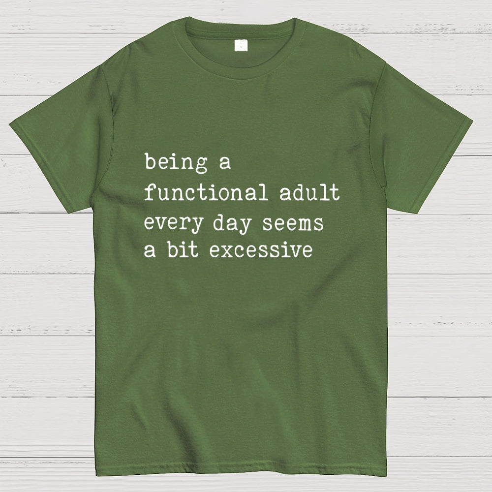 Adulting Is Too Much Meme  T-Shirt