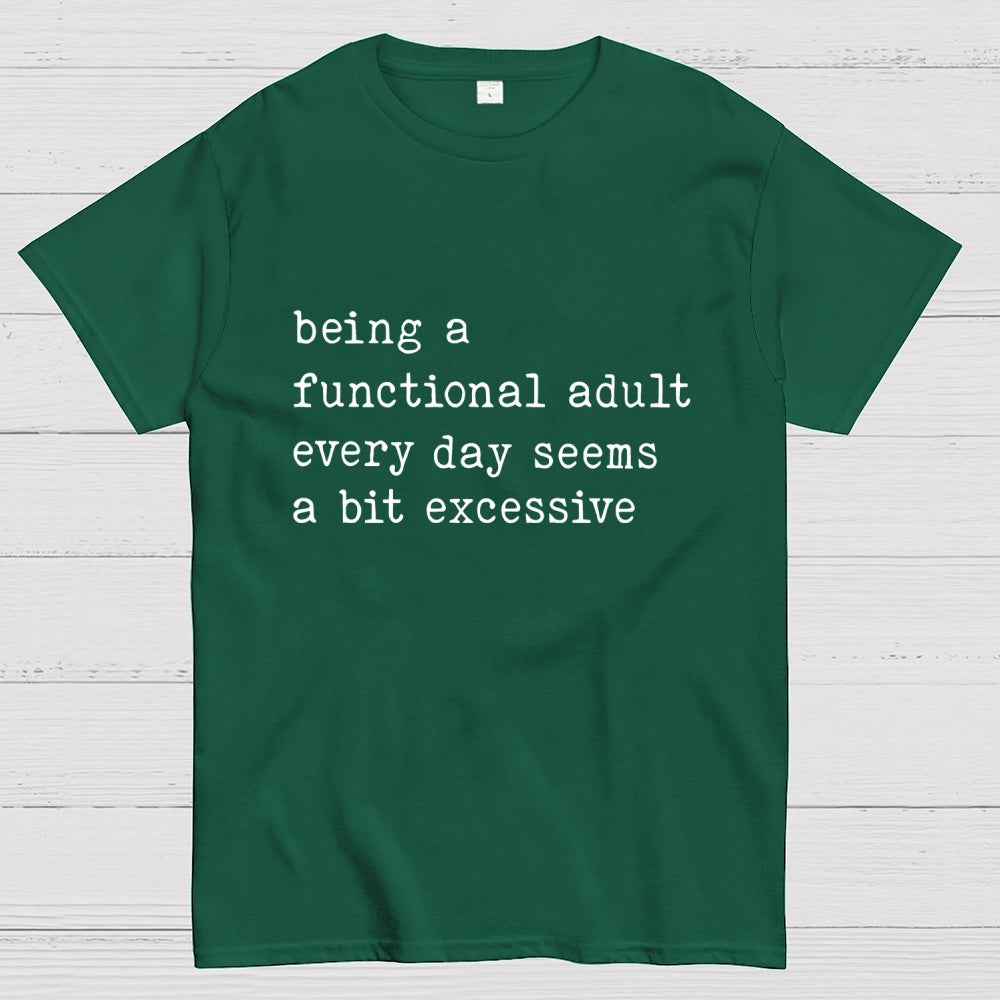 Adulting Is Too Much Meme  T-Shirt