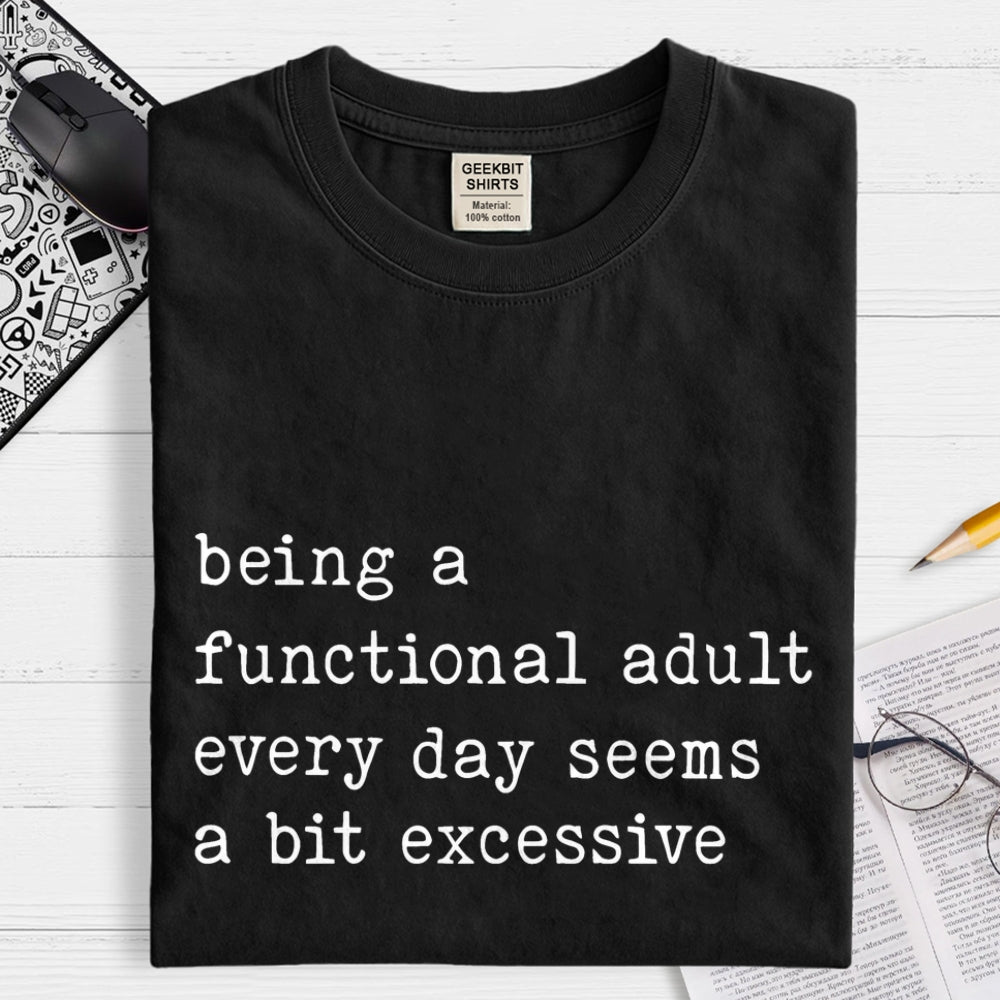 Adulting Is Too Much Meme  T-Shirt