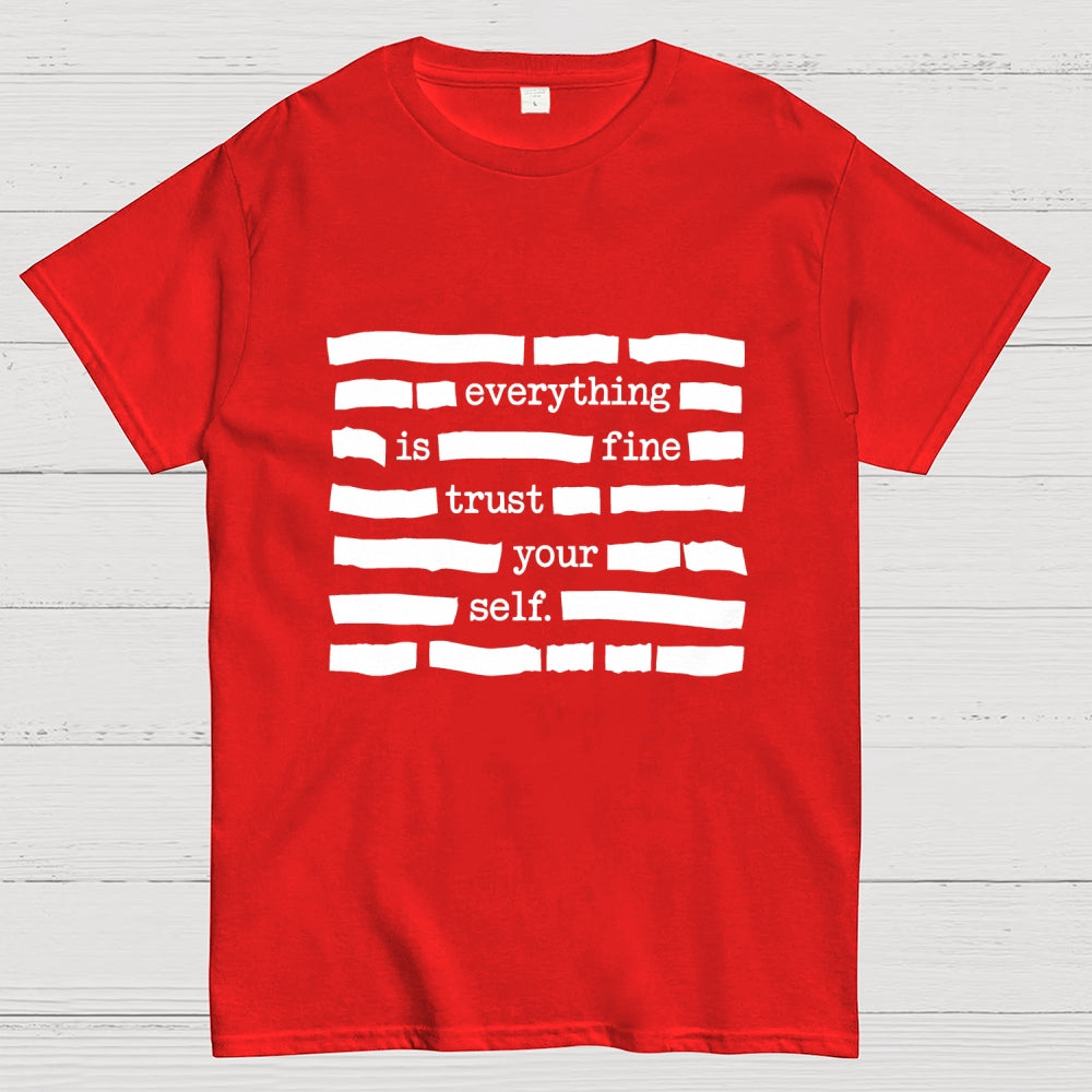 Funny Meme Everything Is Fine  T-Shirt