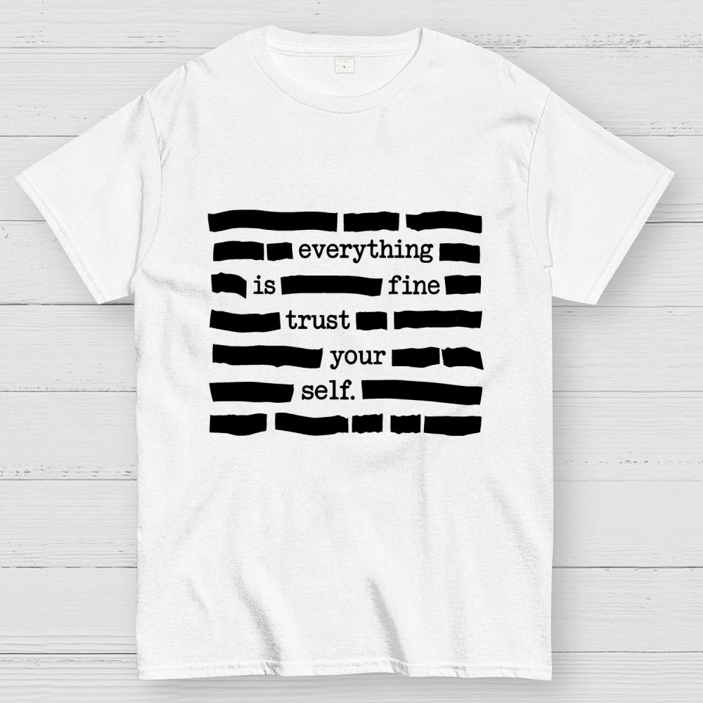 Funny Meme Everything Is Fine  T-Shirt