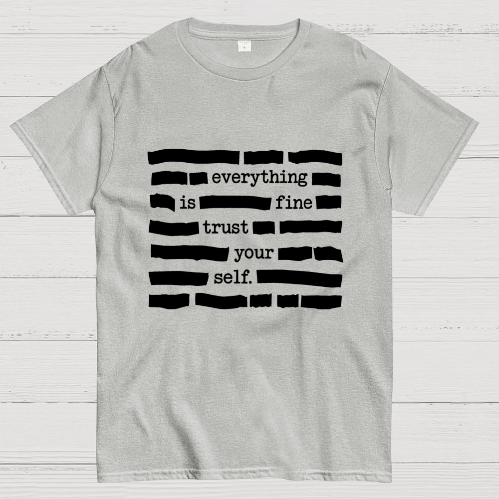 Funny Meme Everything Is Fine  T-Shirt