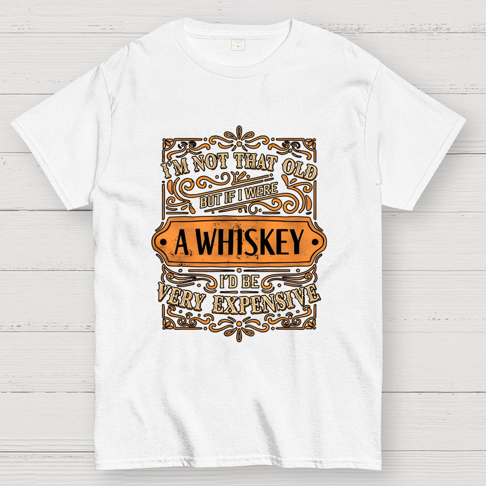 I'm Not That Old  T-Shirt