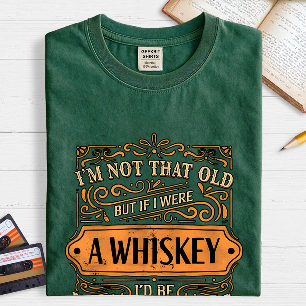 I'm Not That Old  T-Shirt