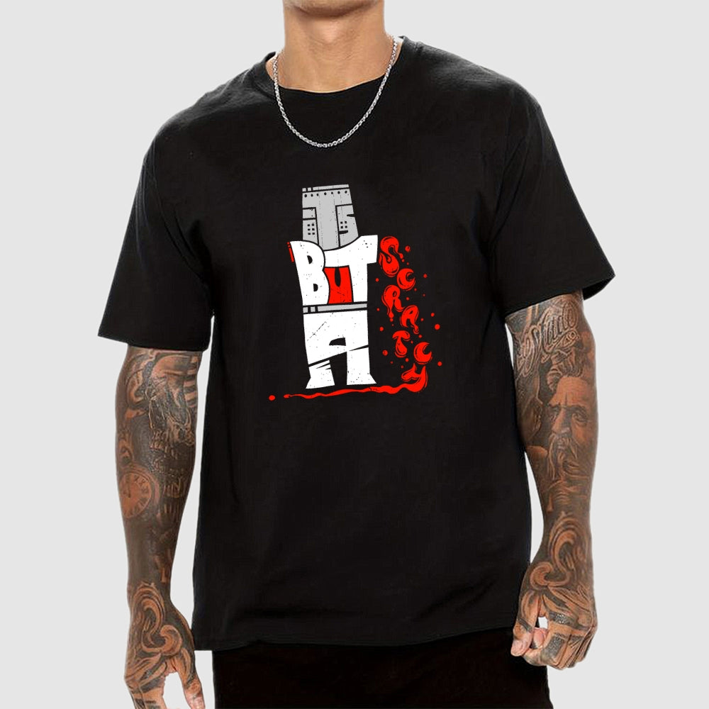 Type But A Scratch  T-Shirt