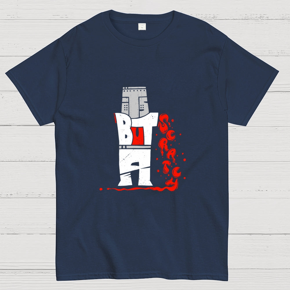 Type But A Scratch  T-Shirt