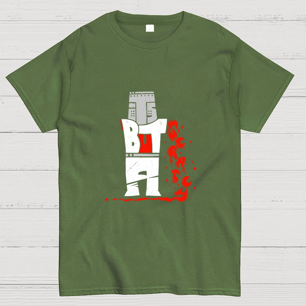 Type But A Scratch  T-Shirt