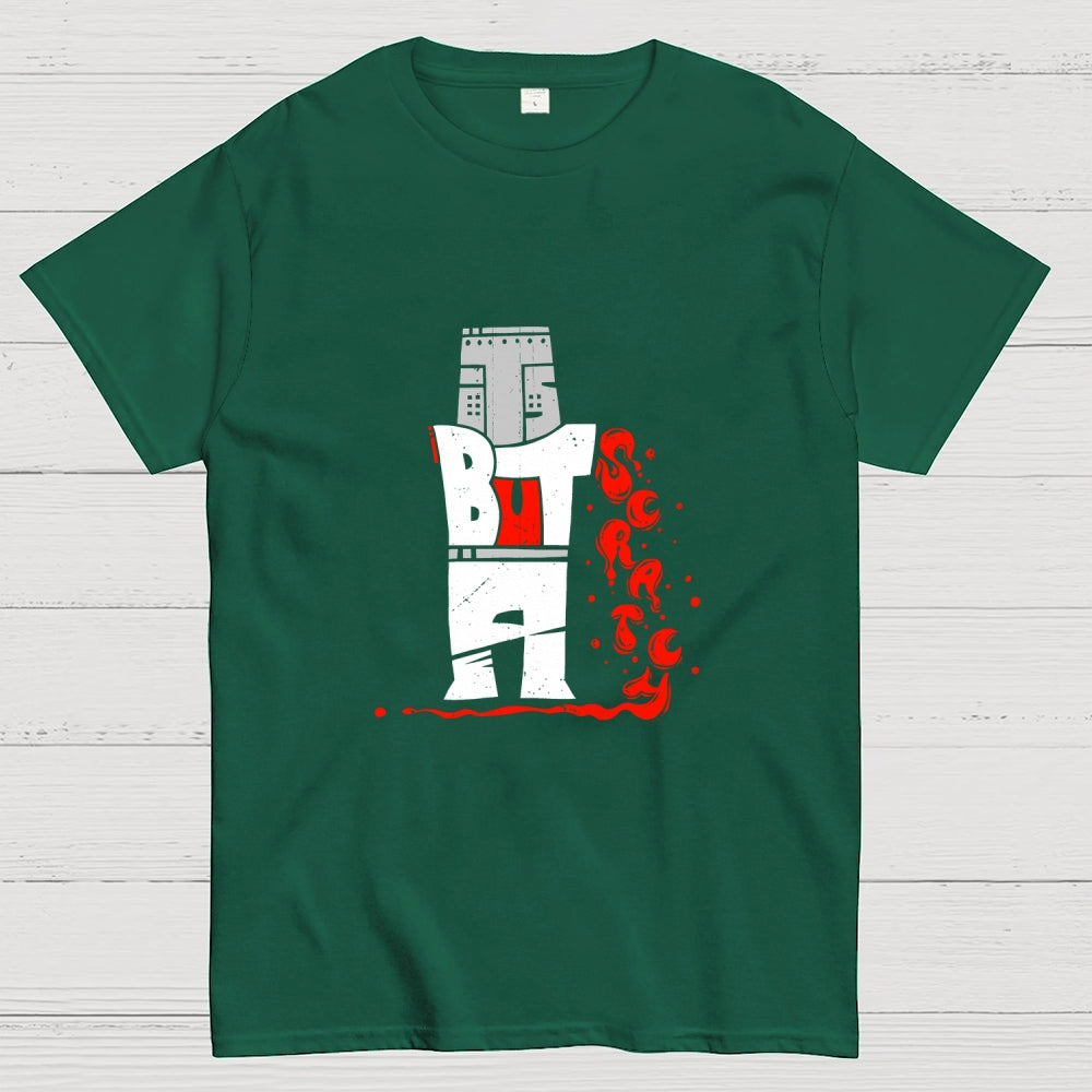 Type But A Scratch  T-Shirt