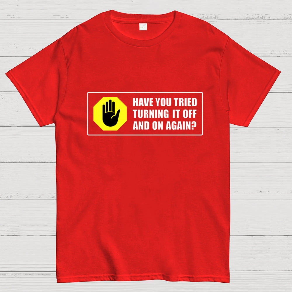 Turn It Off And On  T-Shirt