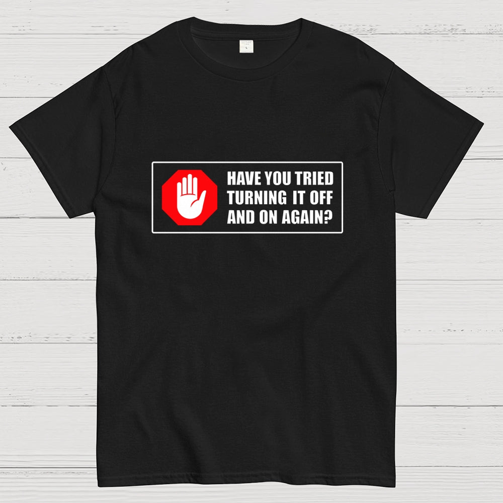 Turn It Off And On  T-Shirt
