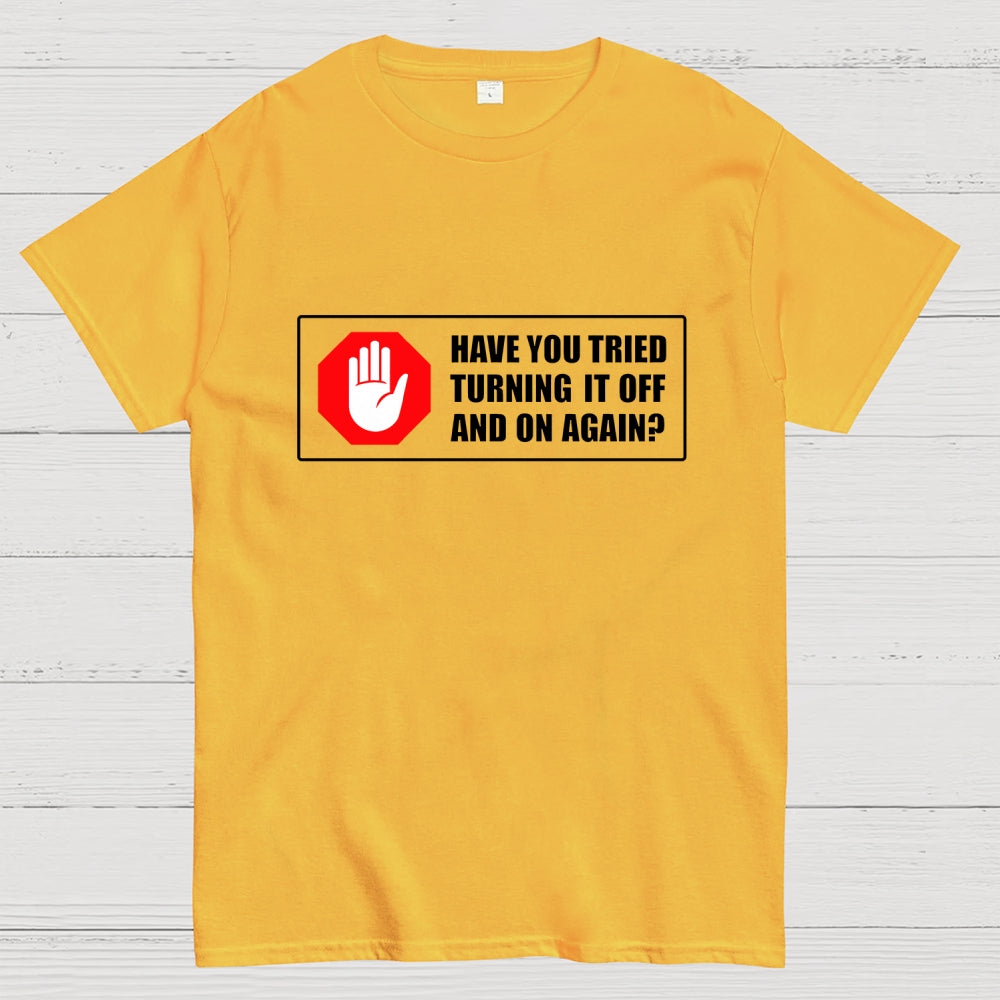 Turn It Off And On  T-Shirt