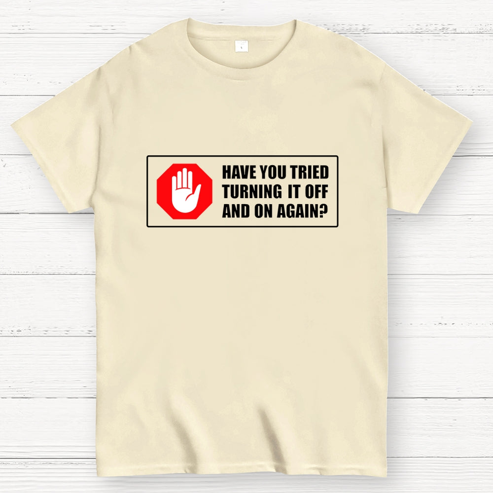 Turn It Off And On  T-Shirt
