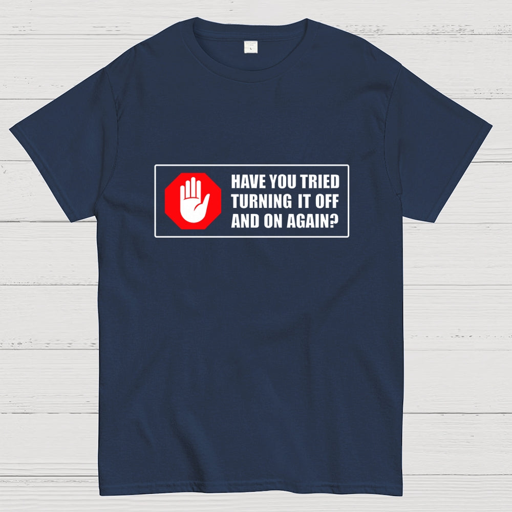 Turn It Off And On  T-Shirt