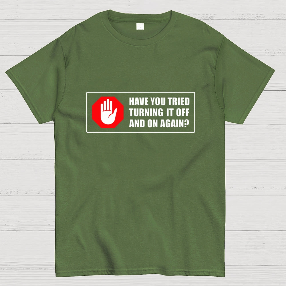 Turn It Off And On  T-Shirt