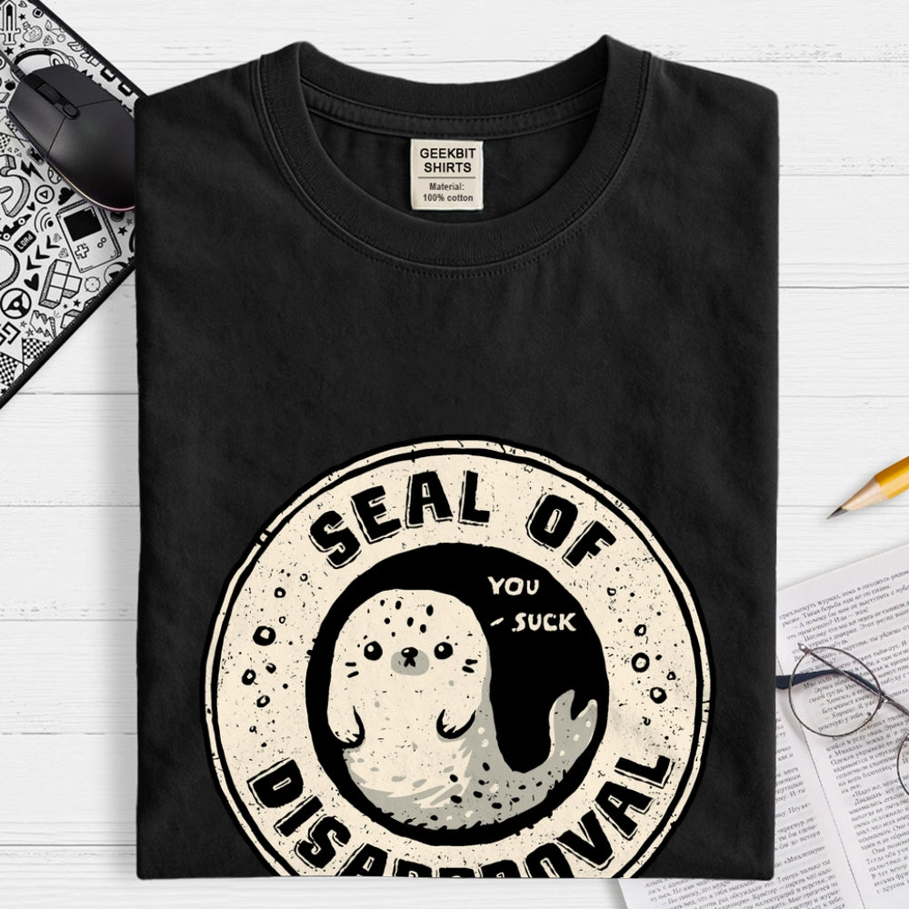 Seal Of Disapproval  T-Shirt