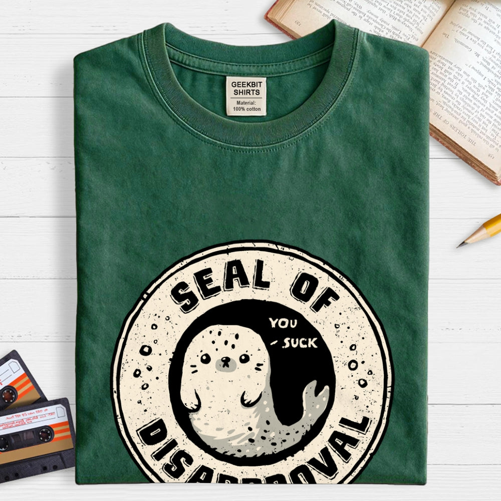 Seal Of Disapproval  T-Shirt