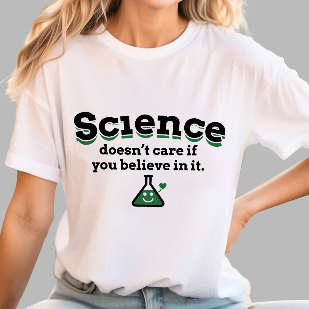 Science Doesn't Care  T-Shirt