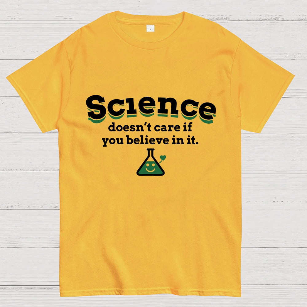 Science Doesn't Care  T-Shirt
