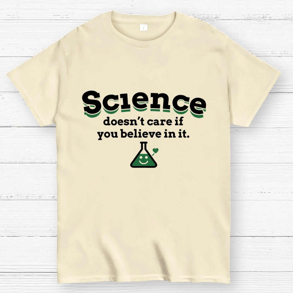 Science Doesn't Care  T-Shirt