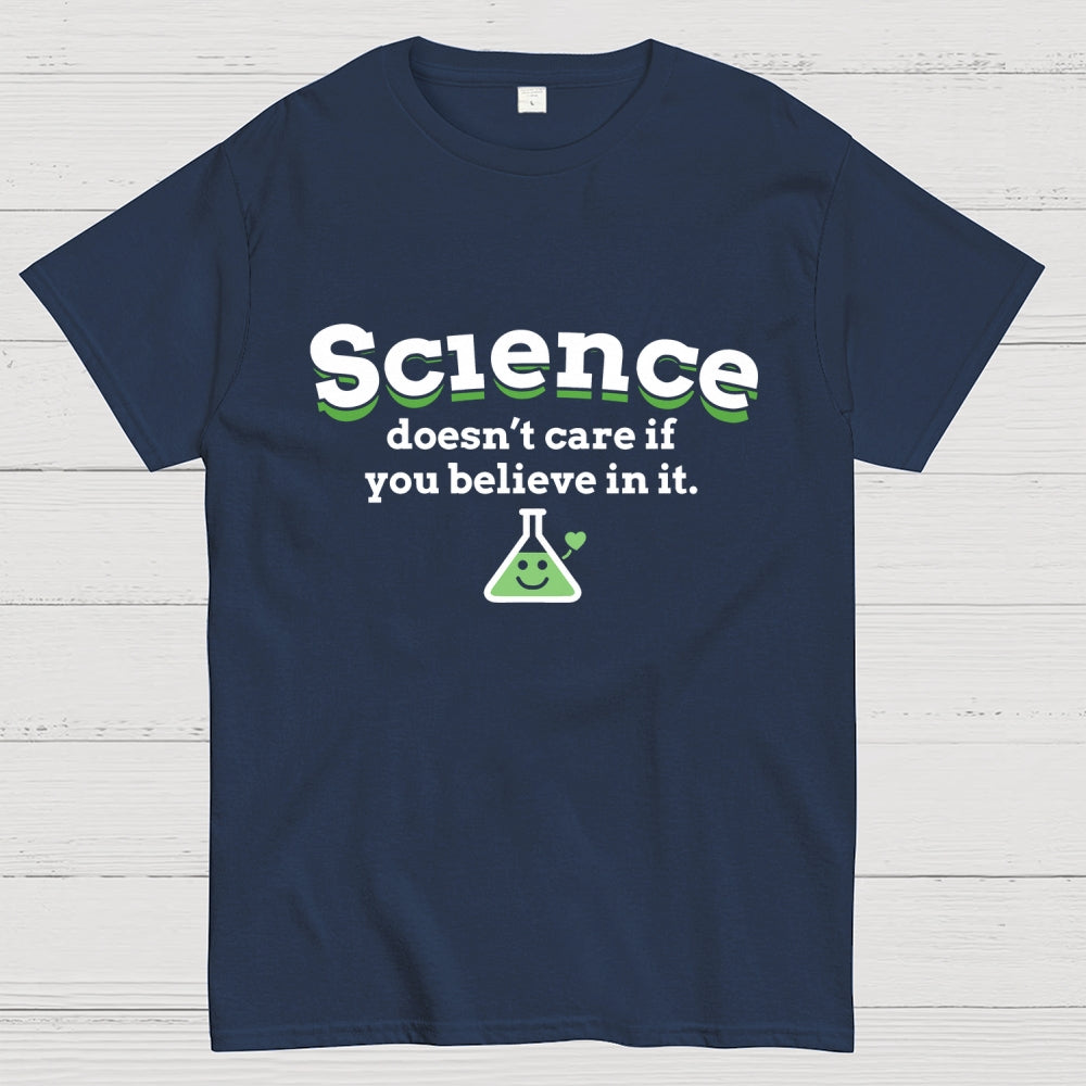 Science Doesn't Care  T-Shirt