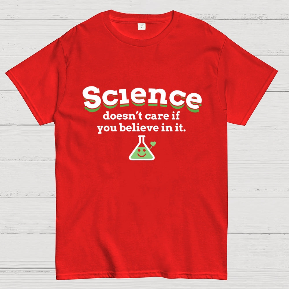 Science Doesn't Care  T-Shirt