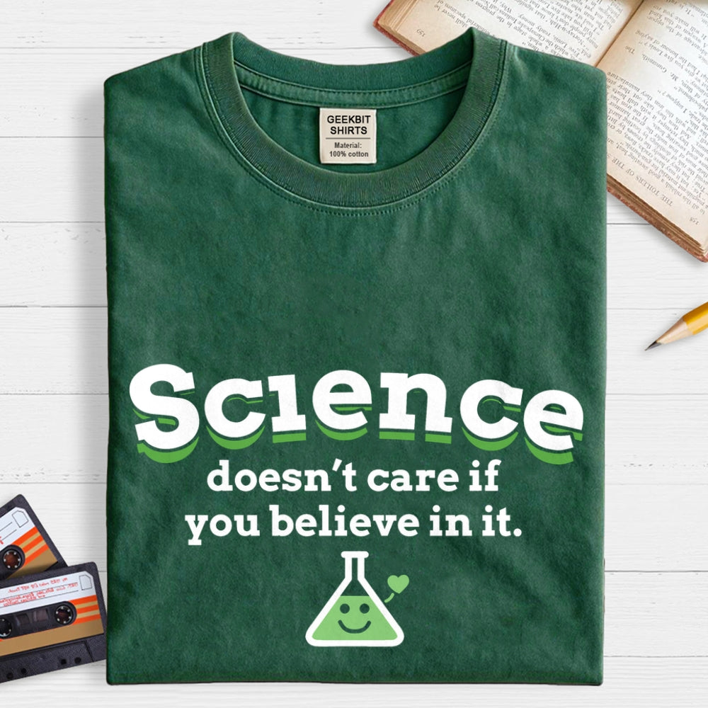 Science Doesn't Care  T-Shirt