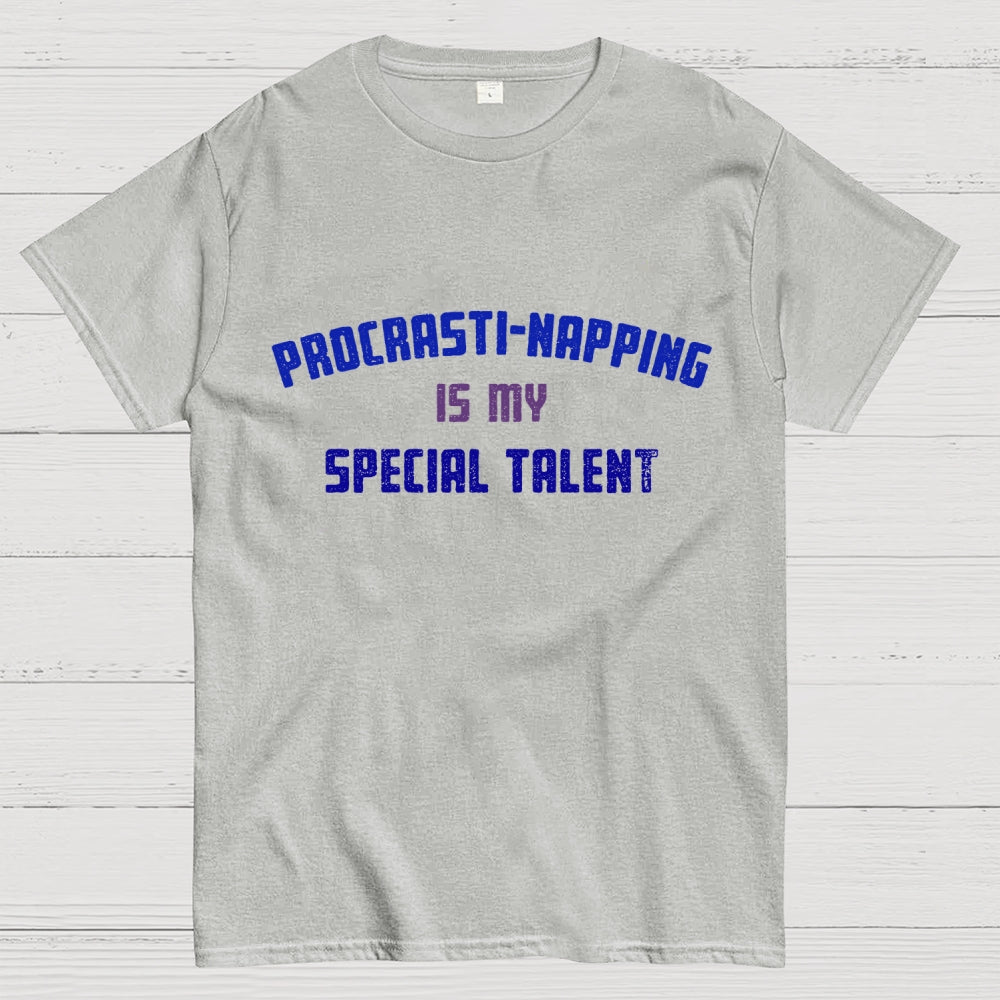 Procrasti-napping Is My Special Talent  T-Shirt