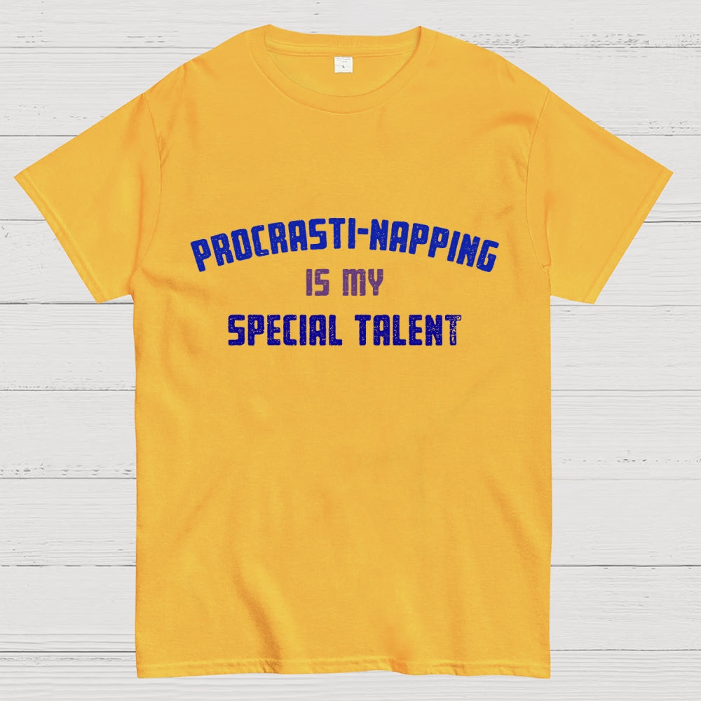 Procrasti-napping Is My Special Talent  T-Shirt