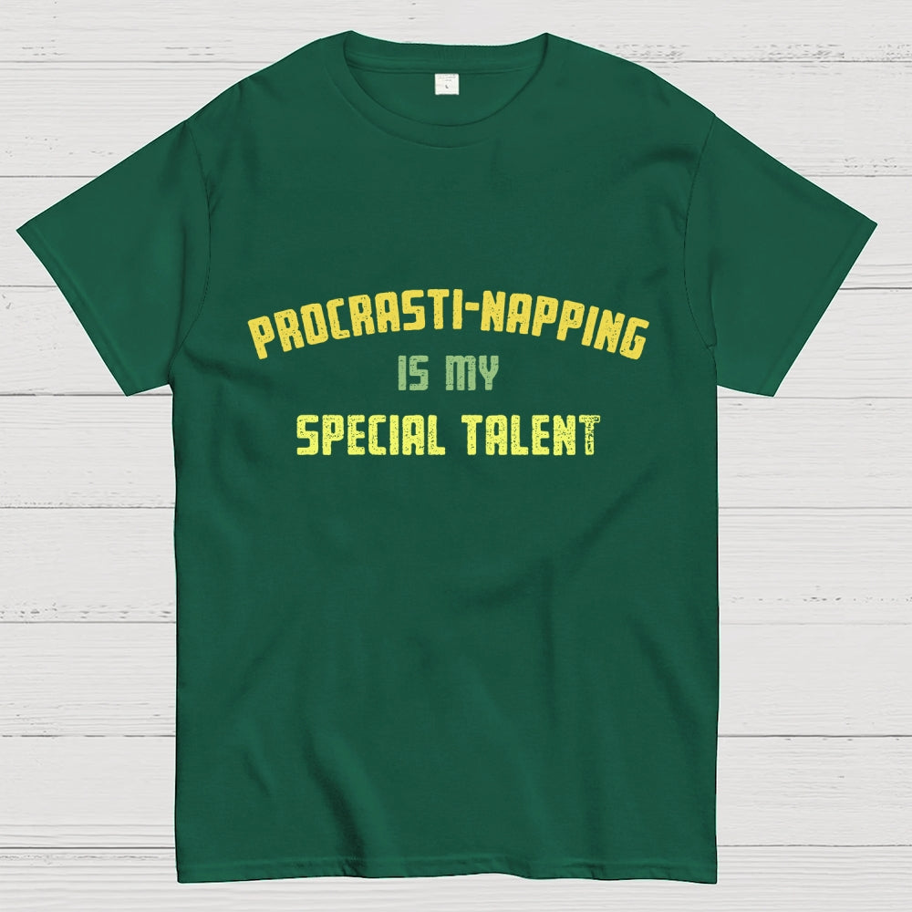 Procrasti-napping Is My Special Talent  T-Shirt