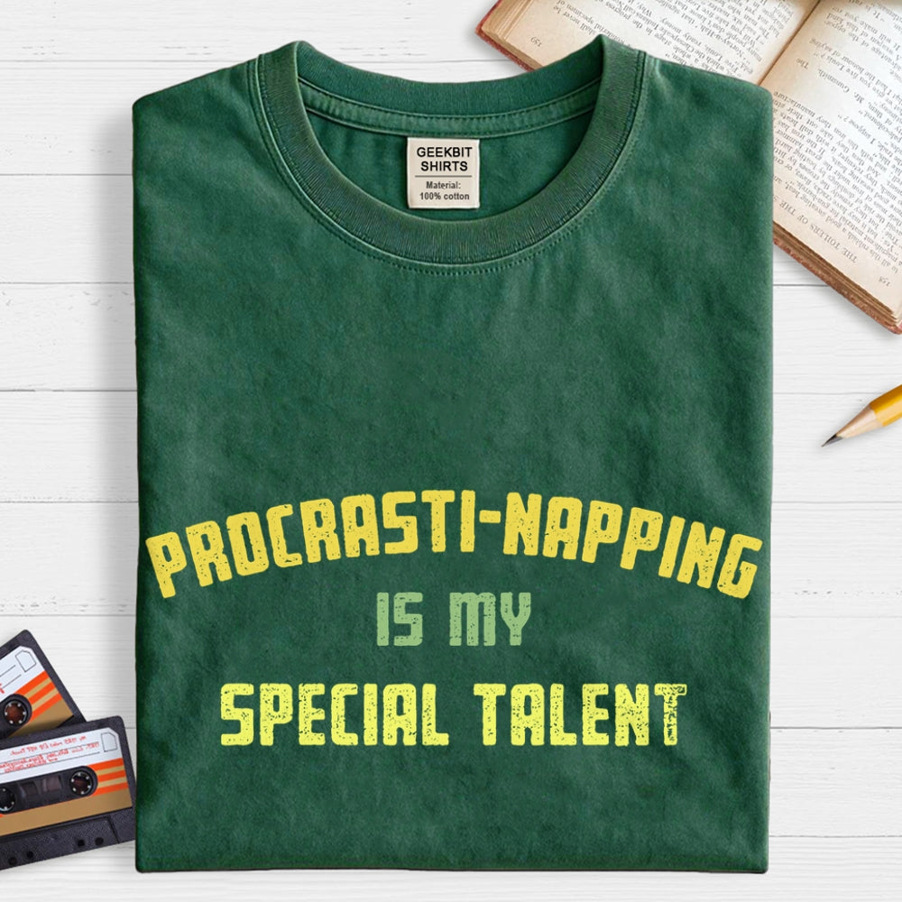 Procrasti-napping Is My Special Talent  T-Shirt
