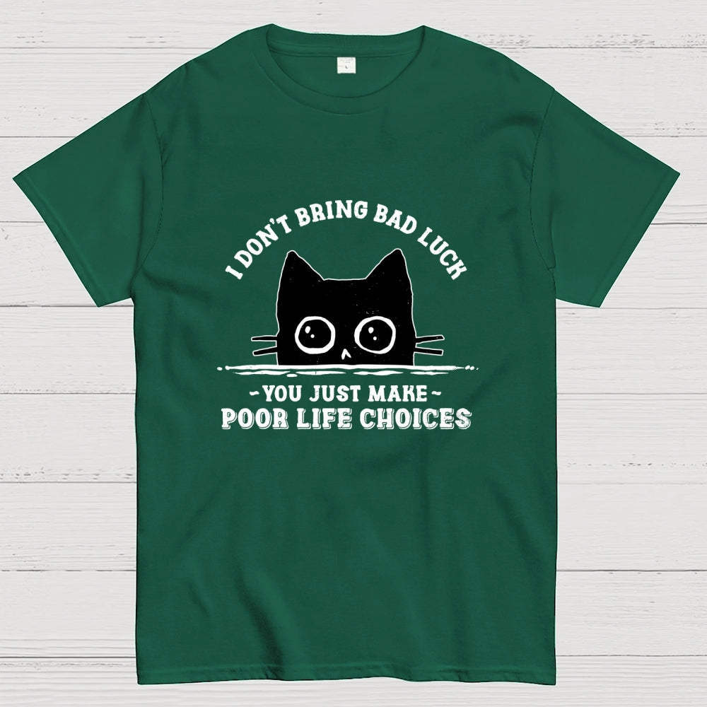 Poor Life Choices  T-Shirt