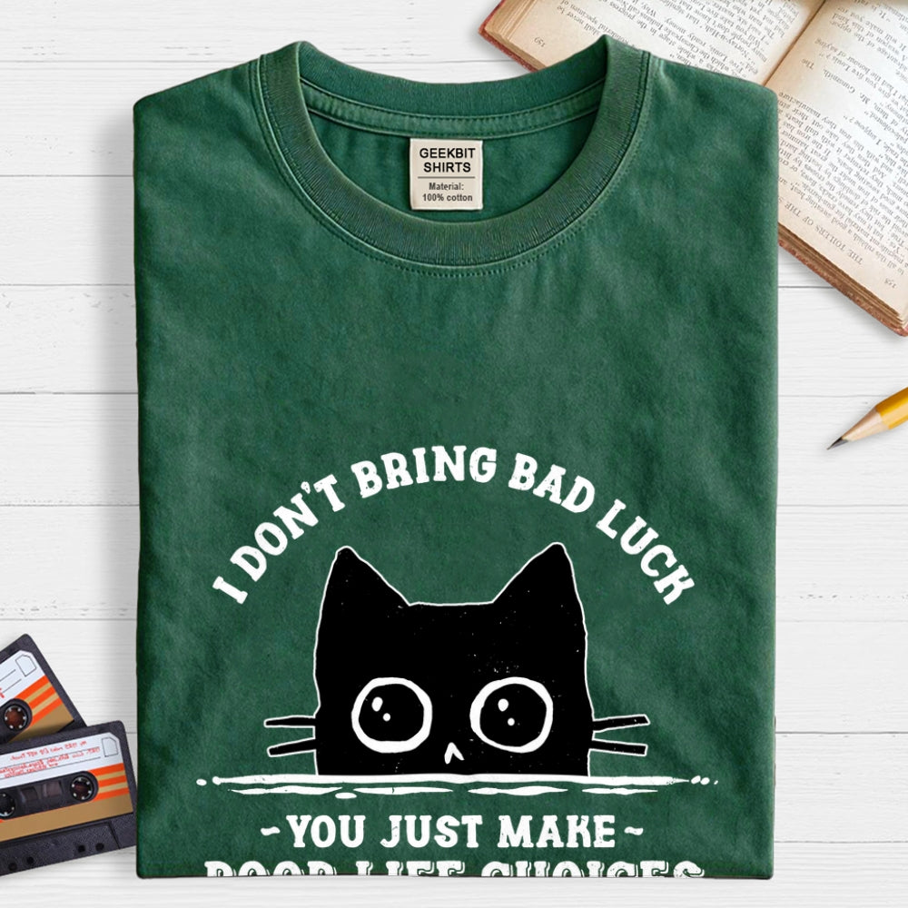 Poor Life Choices  T-Shirt