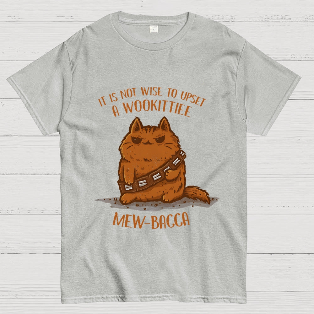 It Is Not Wise To Upset A Wookittiee  T-Shirt
