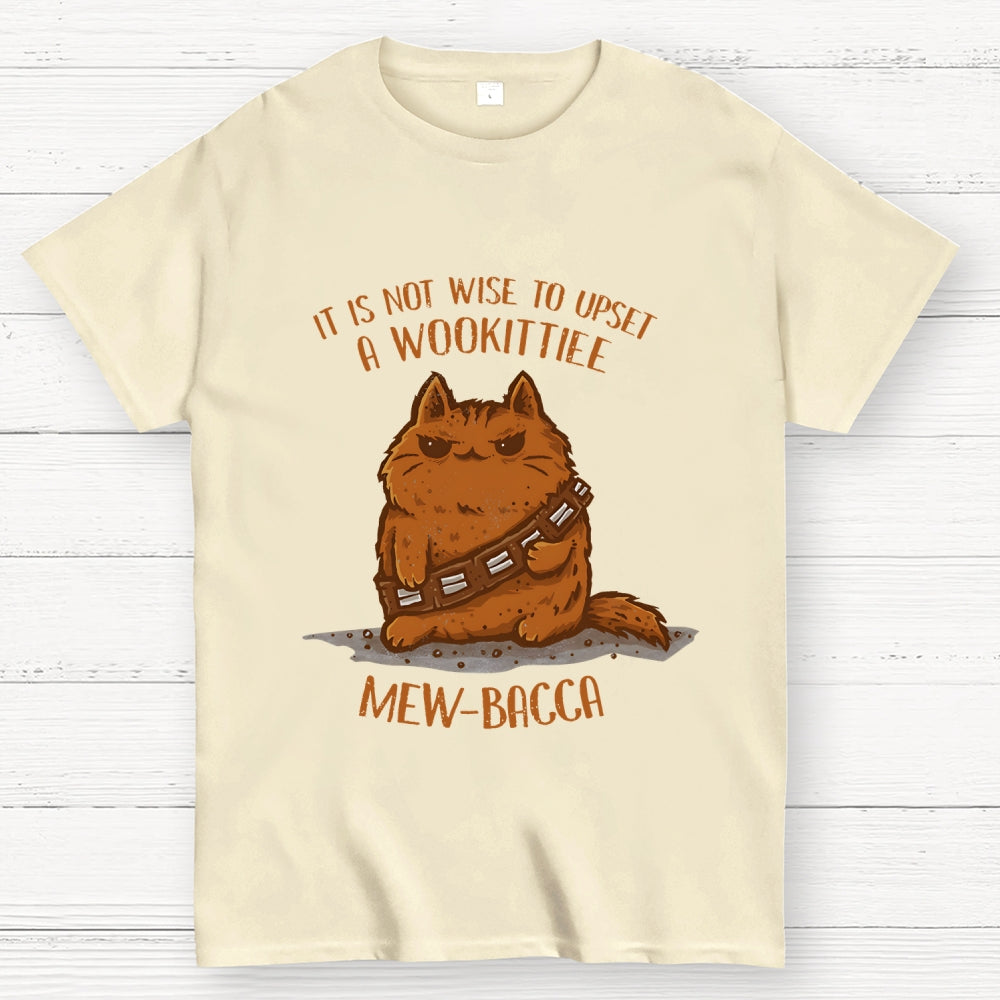 It Is Not Wise To Upset A Wookittiee  T-Shirt