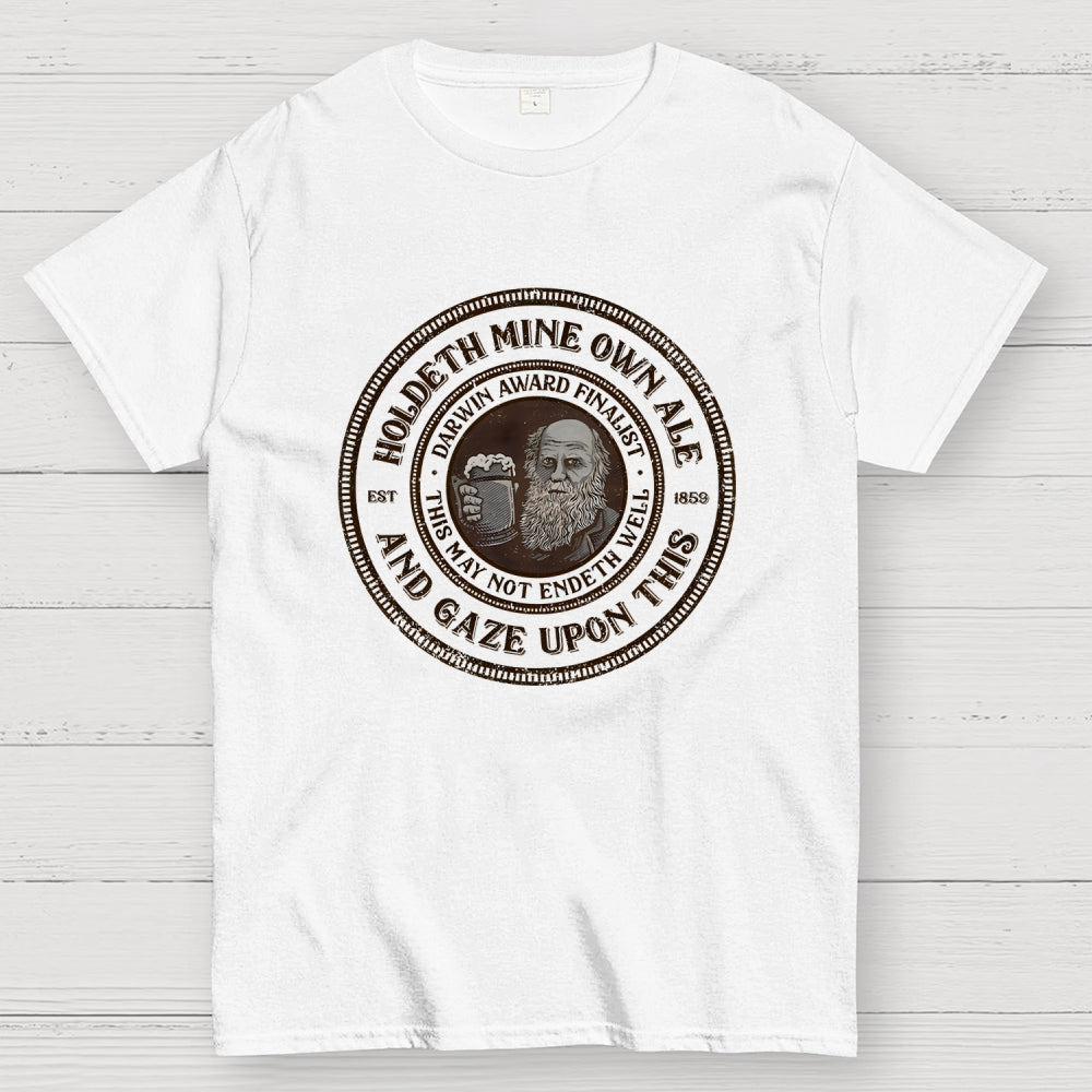 Holdeth Mine Own Ale  T-Shirt