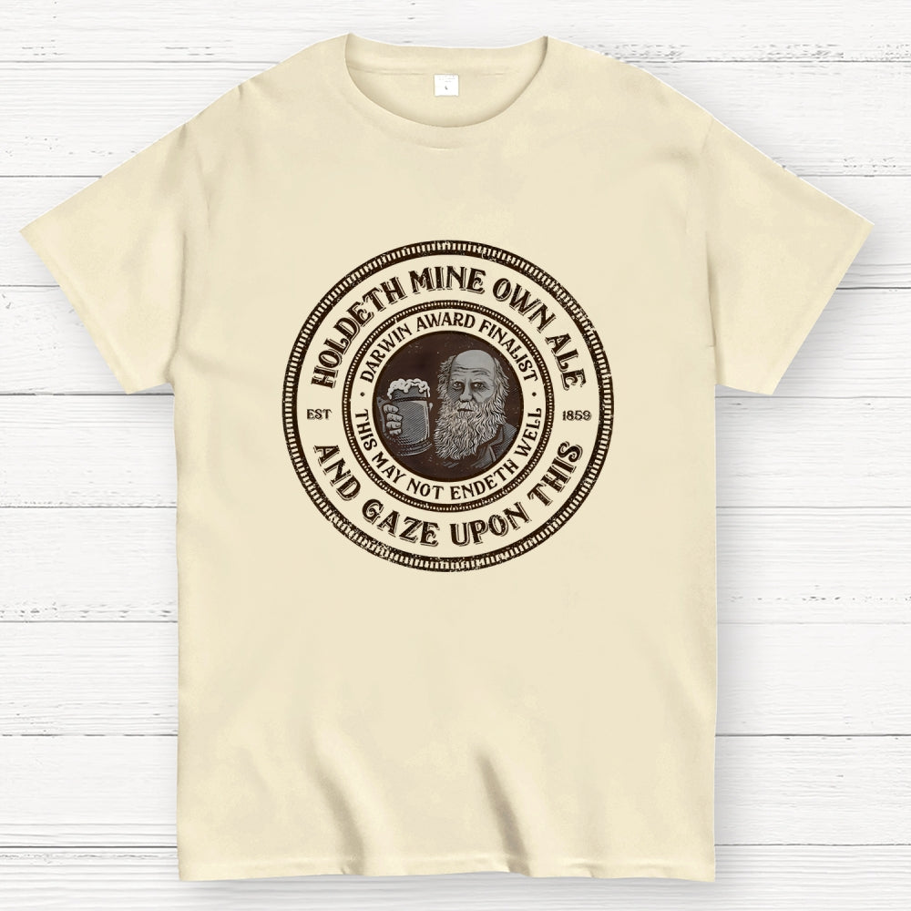 Holdeth Mine Own Ale  T-Shirt