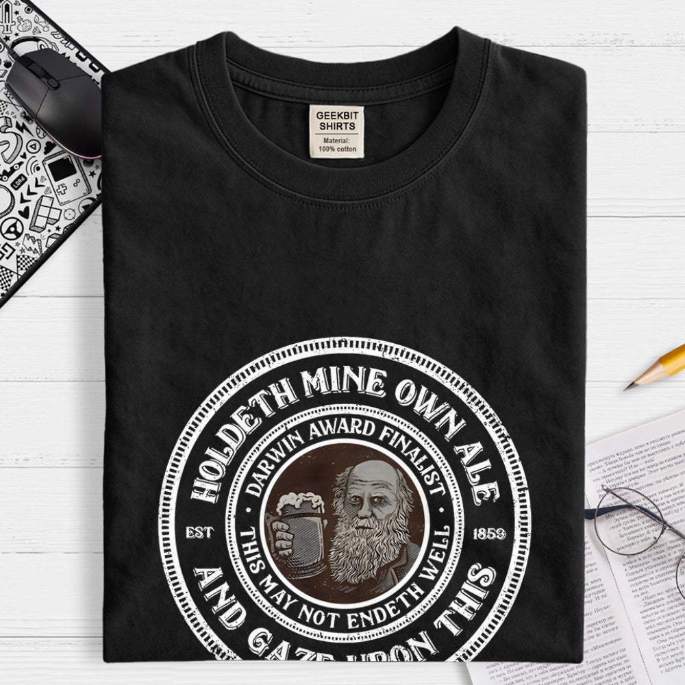 Holdeth Mine Own Ale  T-Shirt