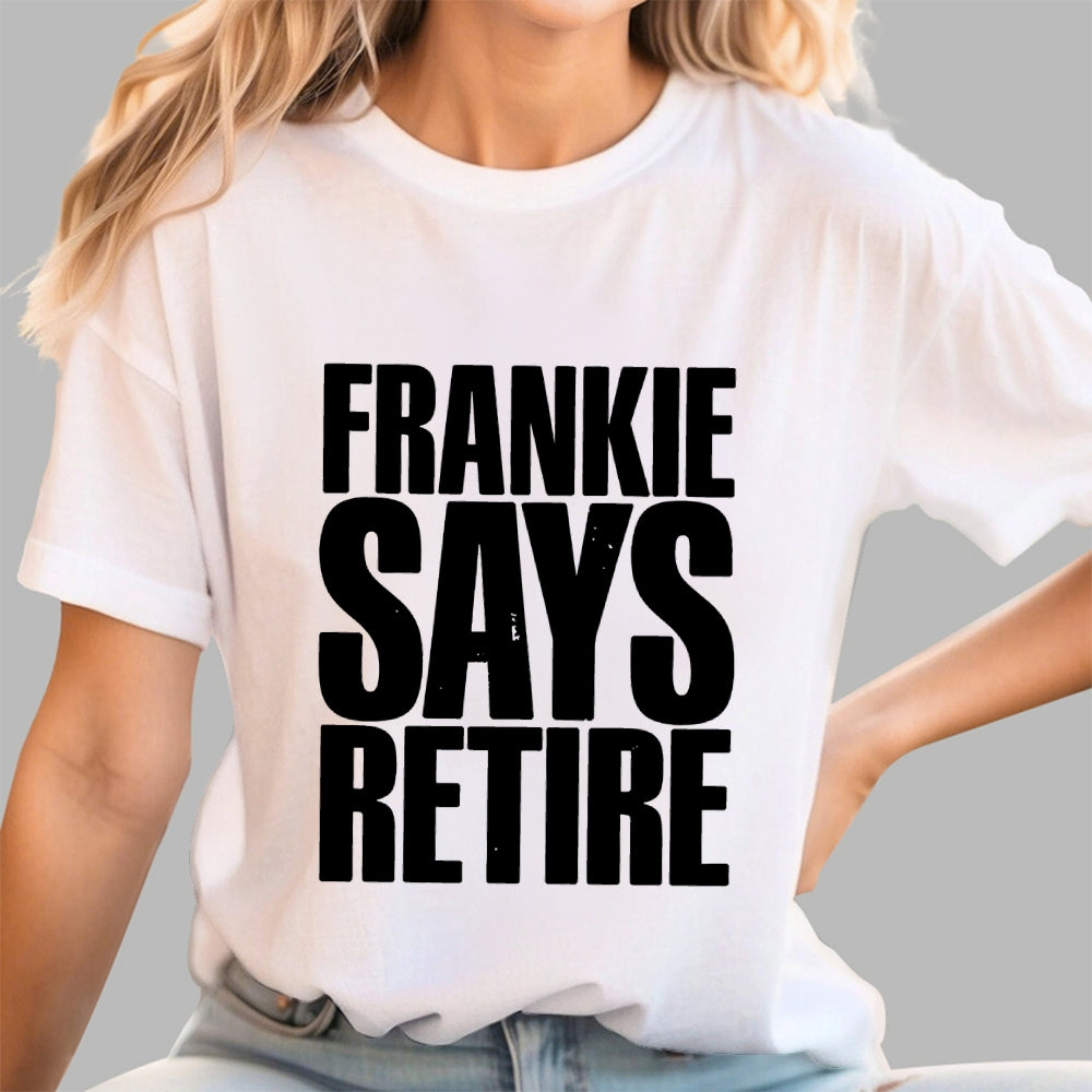 Frankie Says Retire  T-Shirt