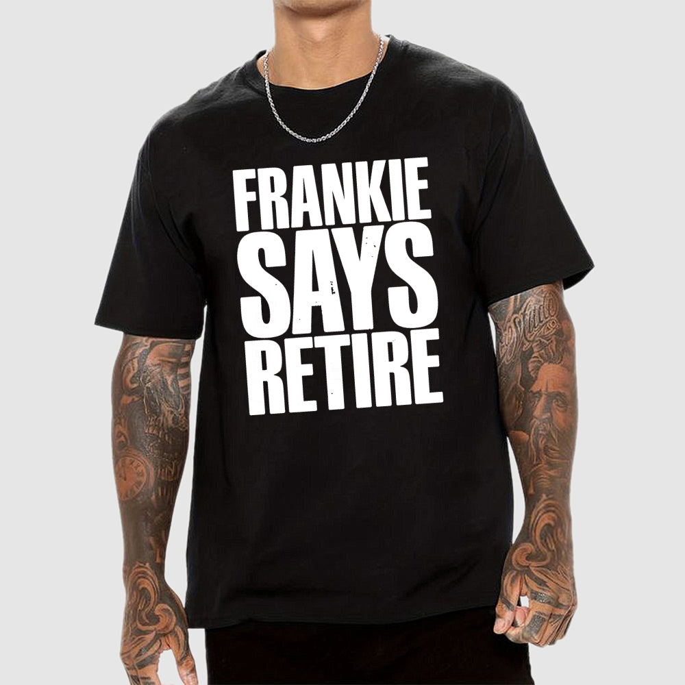 Frankie Says Retire  T-Shirt