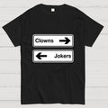 Clowns To The Left Of Me Jokers To The Right  T-Shirt