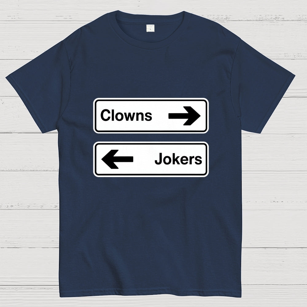 Clowns To The Left Of Me Jokers To The Right  T-Shirt