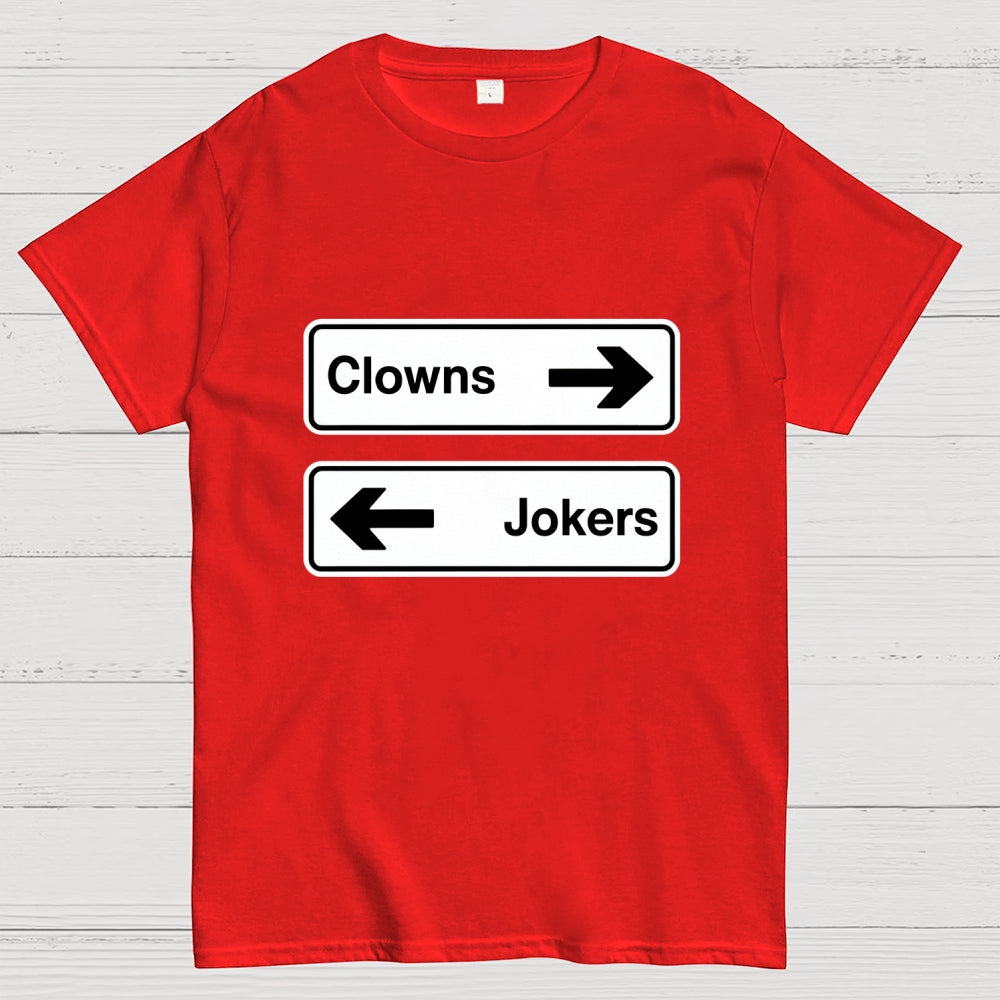 Clowns To The Left Of Me Jokers To The Right  T-Shirt