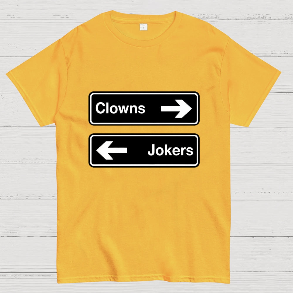 Clowns To The Left Of Me Jokers To The Right  T-Shirt