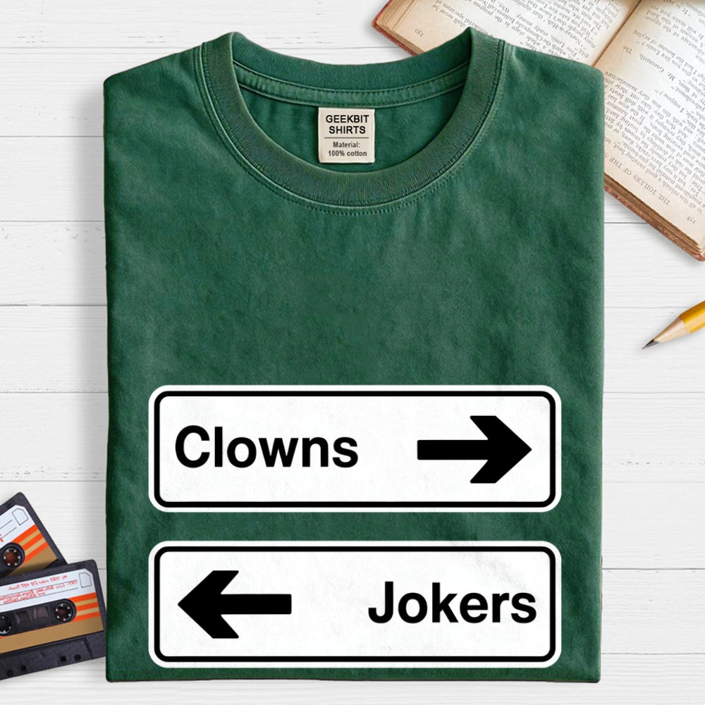 Clowns To The Left Of Me Jokers To The Right  T-Shirt